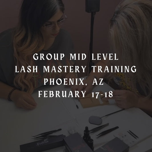 Group Lash Mastery Training Phoenix, AZ Feb. 17-18th